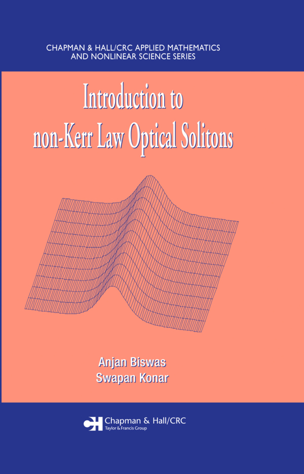 Introduction to non-Kerr Law Optical Solitons 1st Edition
