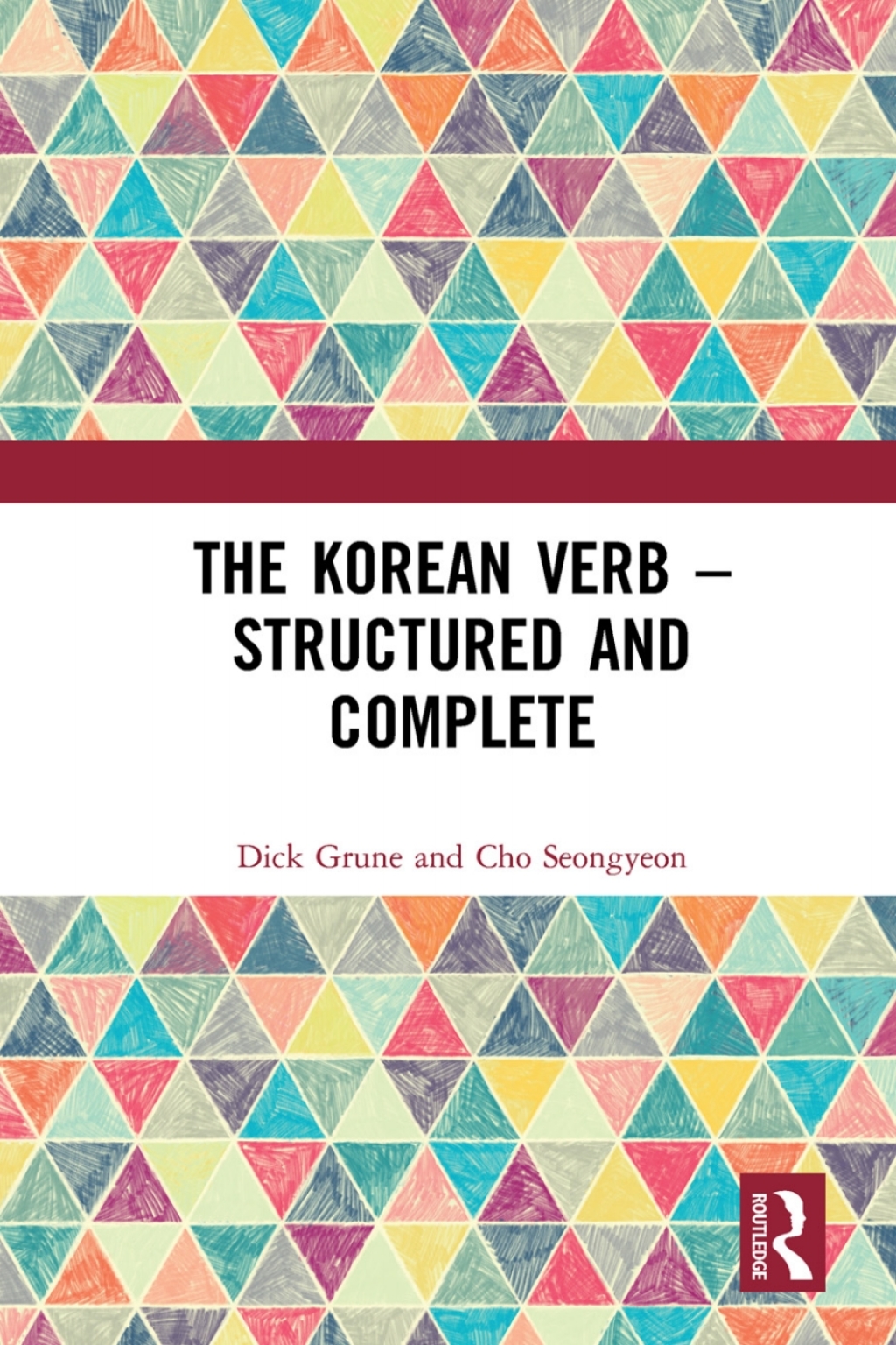 The Korean Verb - Structured and Complete 1st Edition