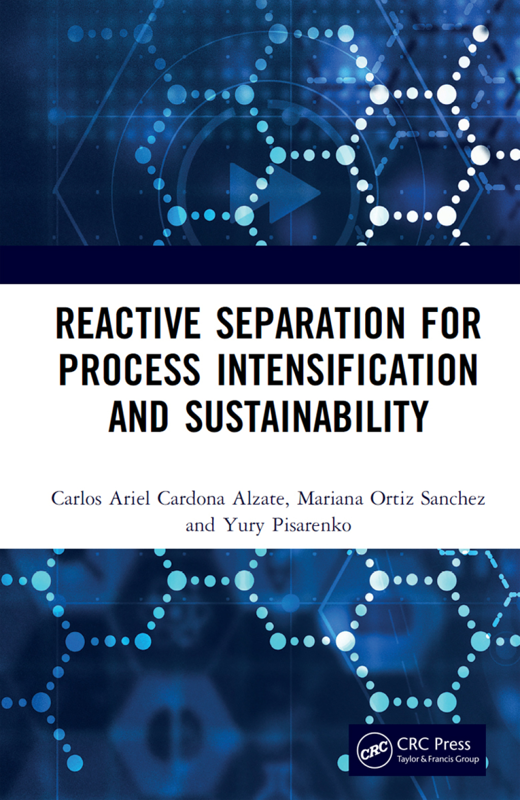 Reactive Separation for Process Intensification and Sustainability 1st Edition
