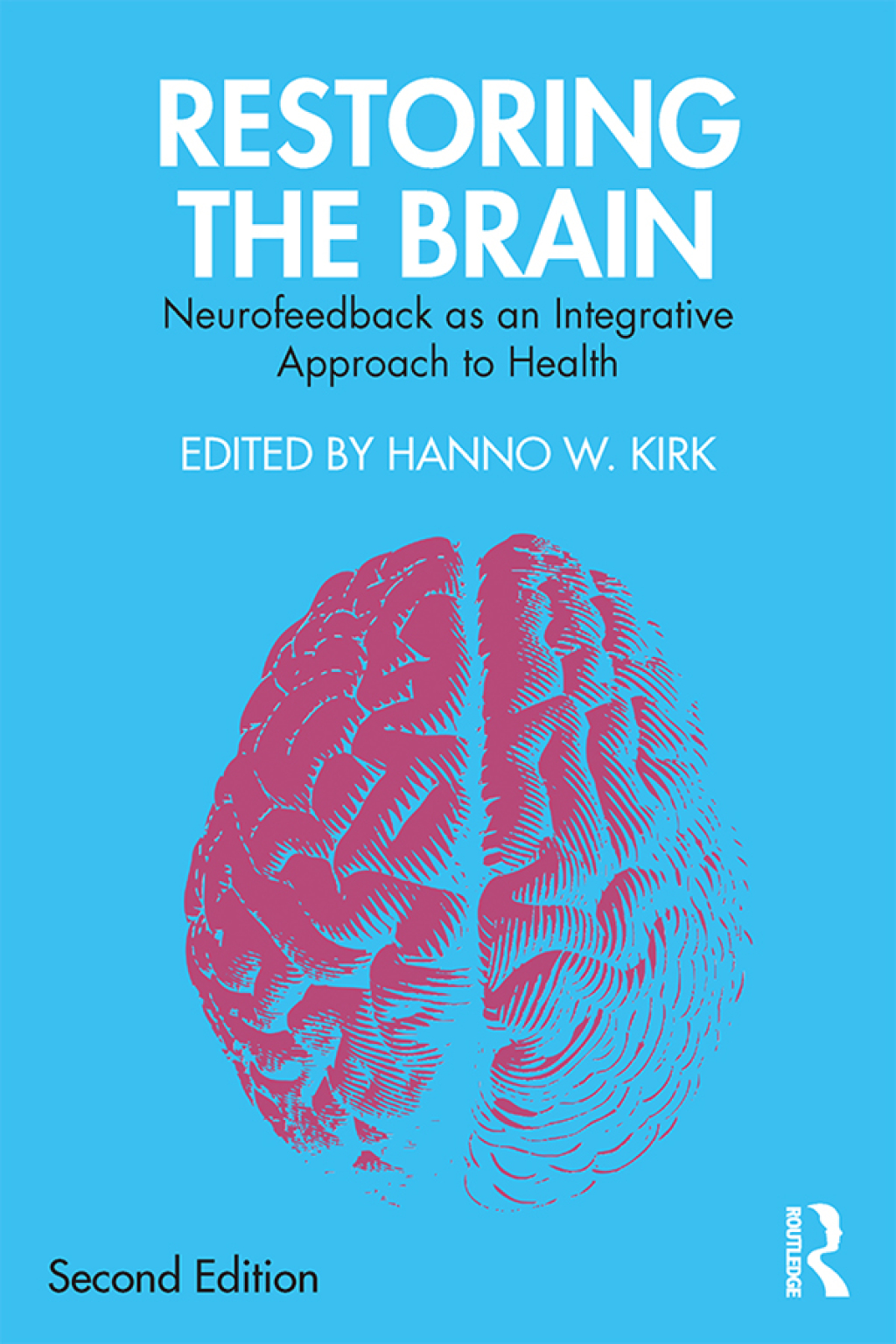 Restoring the Brain Neurofeedback as an Integrative Approach to Health 2nd Edition