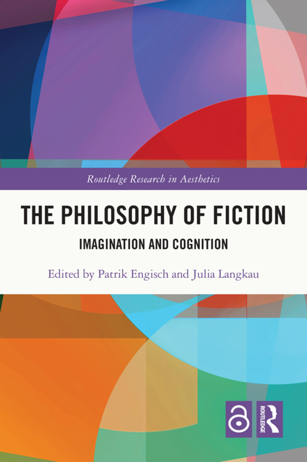 The Philosophy of Fiction Imagination and Cognition 1st Edition