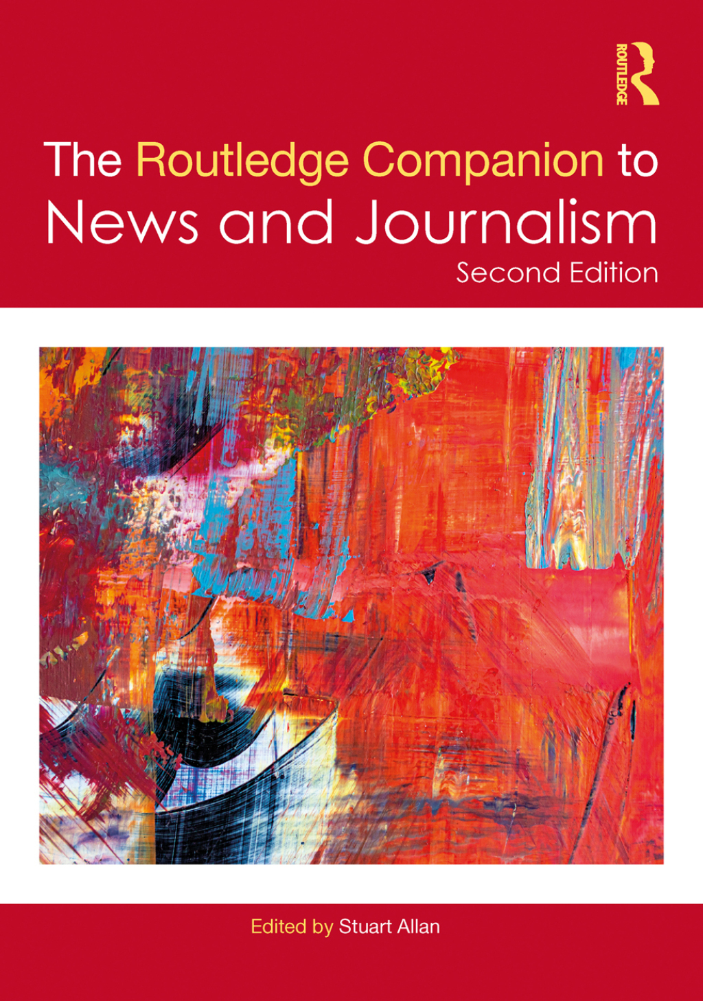 The Routledge Companion to News and Journalism 2nd Edition