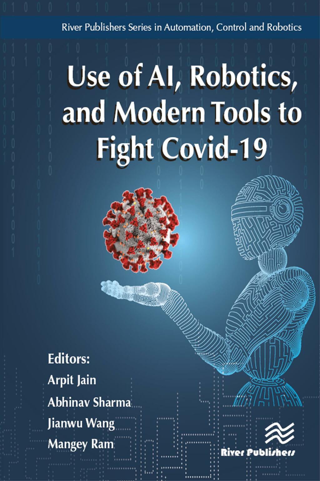 Use of AI, Robotics and Modelling tools to fight Covid-19 1st Edition