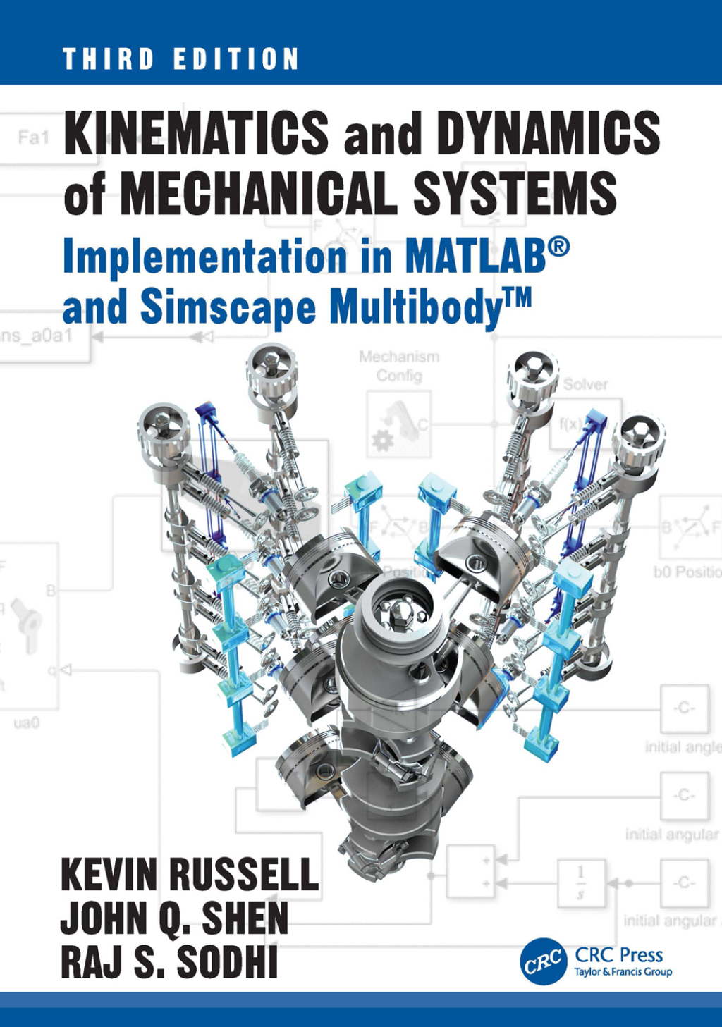 Kinematics and Dynamics of Mechanical Systems Implementation in MATLAB® and Simscape Multibody™ 3rd Edition
