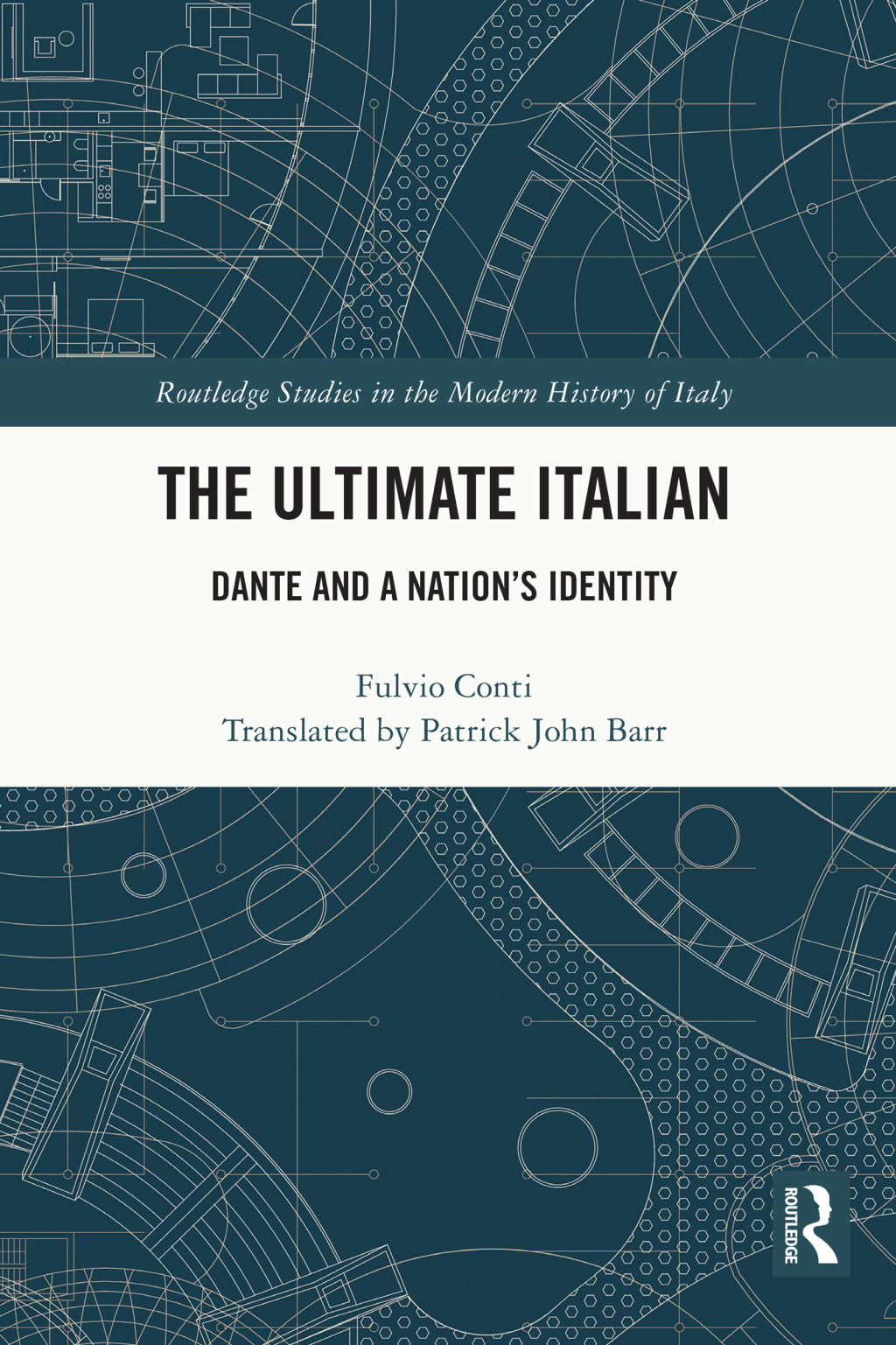 The Ultimate Italian Dante and a Nation’s Identity 1st Edition