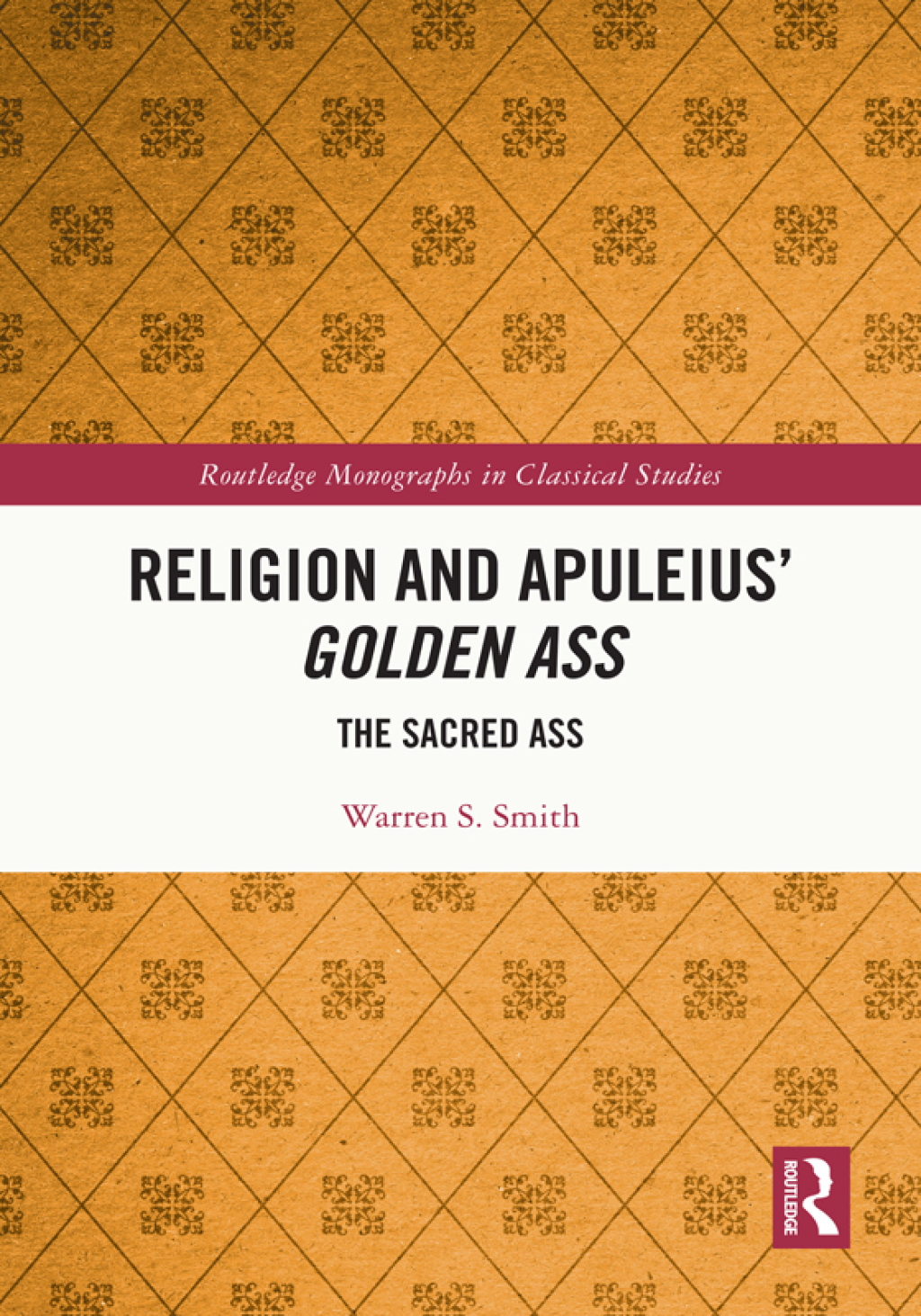 Religion and Apuleius' Golden Ass The Sacred Ass 1st Edition