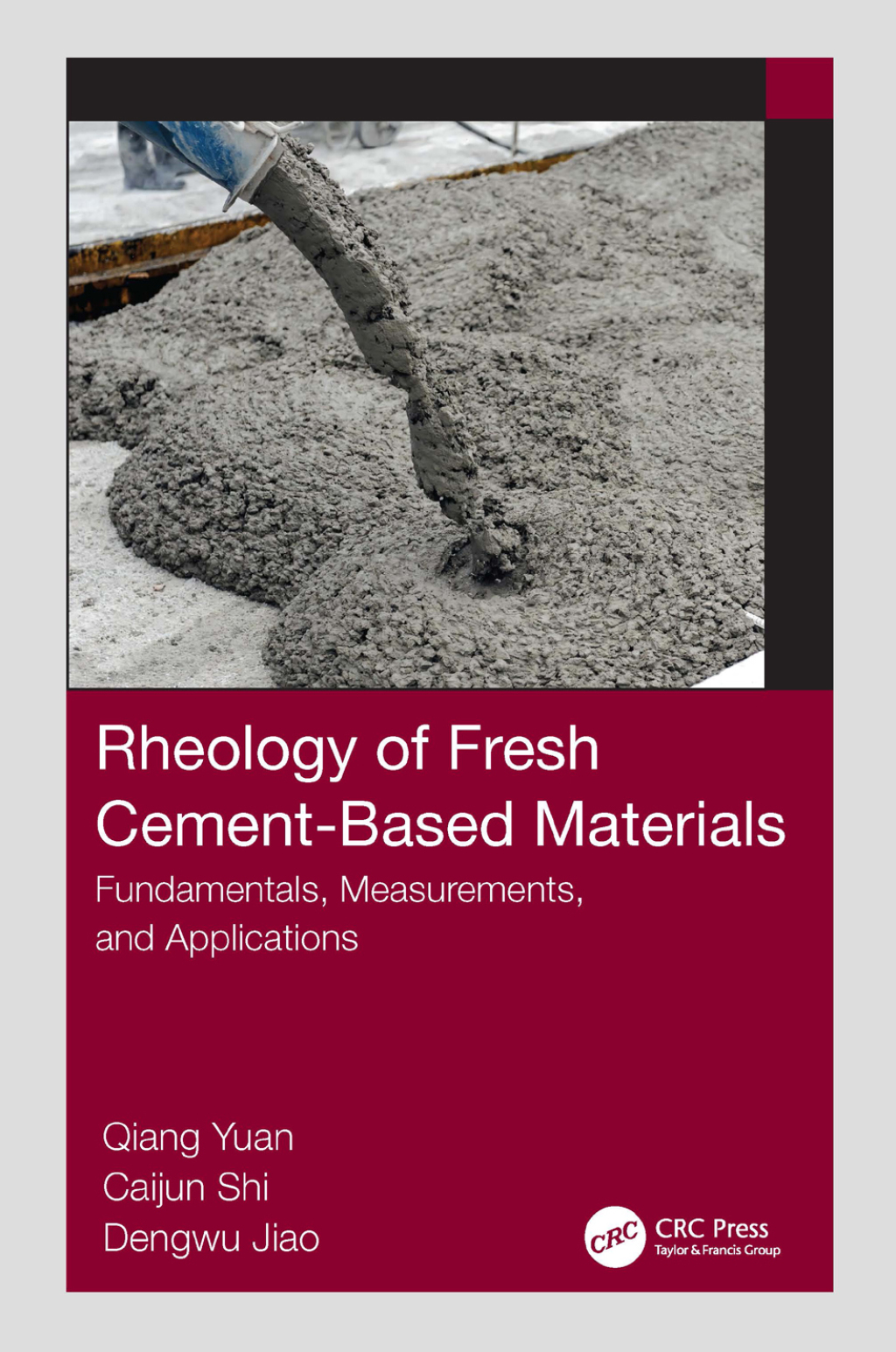 Rheology of Fresh Cement-Based Materials Fundamentals, Measurements, and Applications 1st Edition
