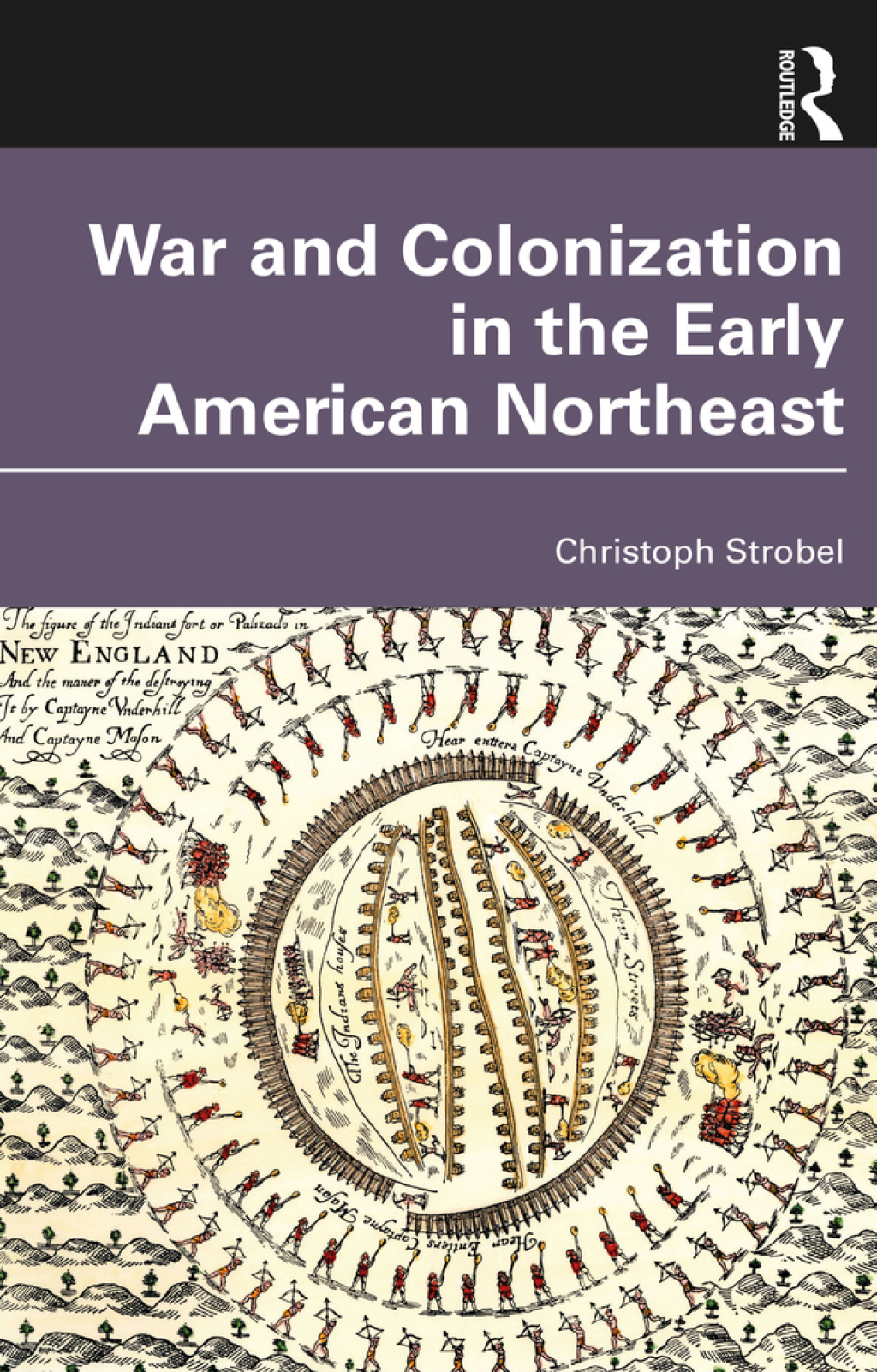 War and Colonization in the Early American Northeast 1st Edition