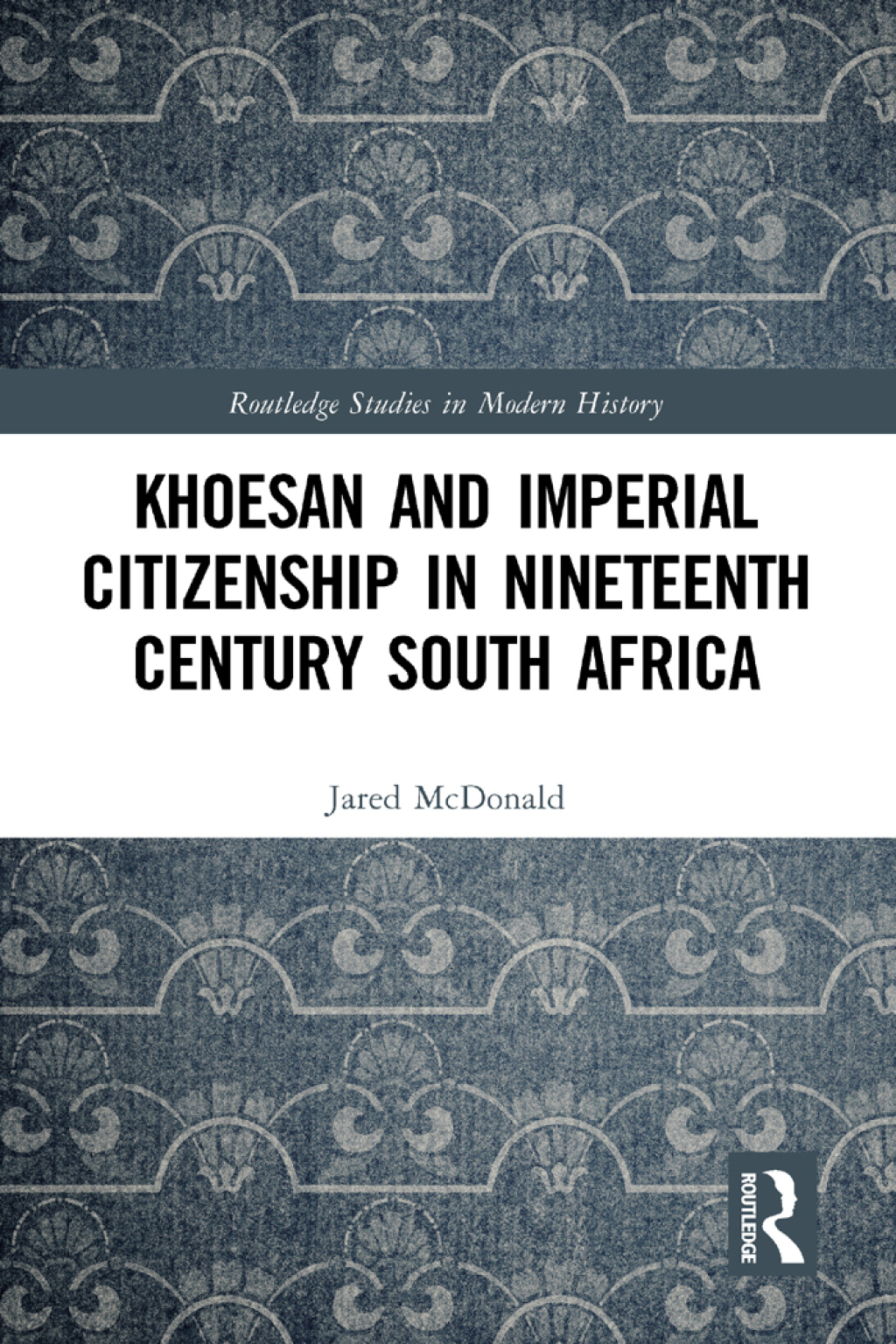 Khoesan and Imperial Citizenship in Nineteenth Century South Africa 1st Edition