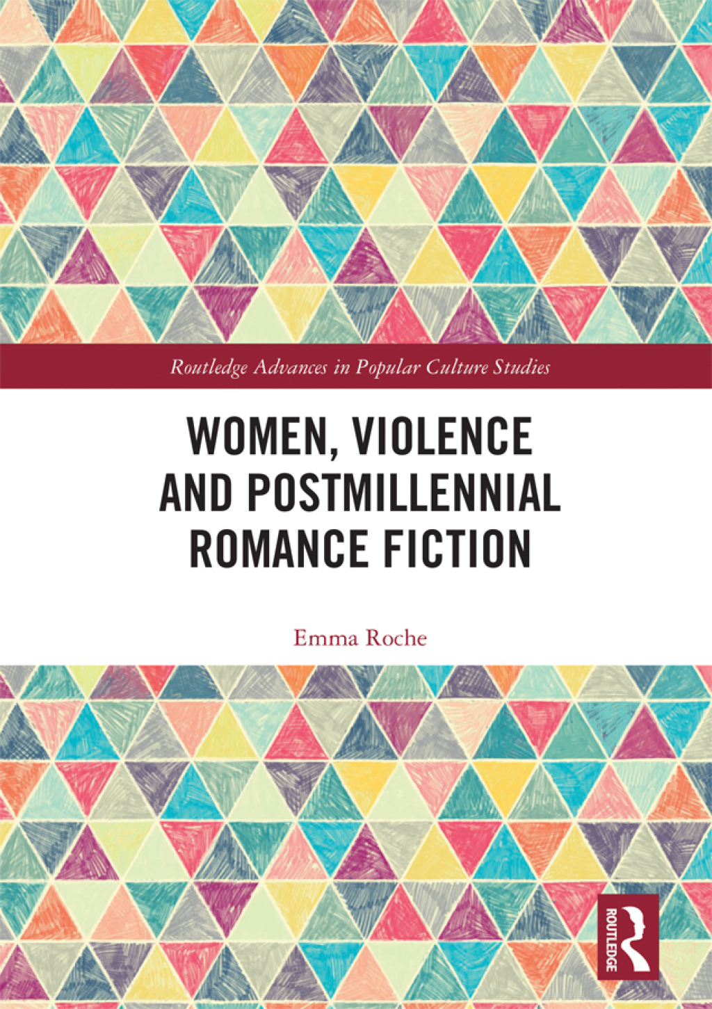 Women, Violence and Postmillennial Romance Fiction 1st Edition