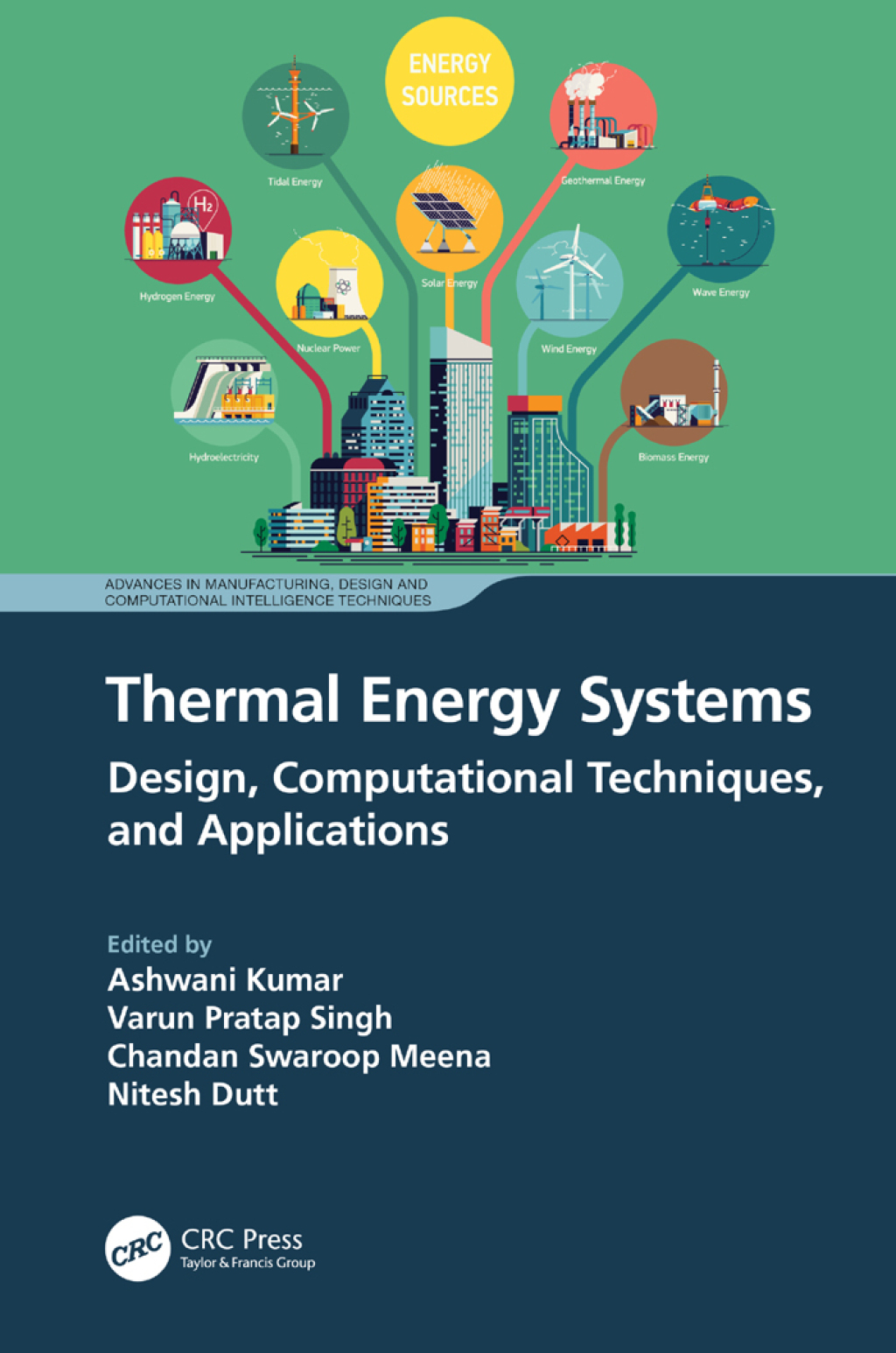 Thermal Energy Systems Design, Computational Techniques, and Applications 1st Edition