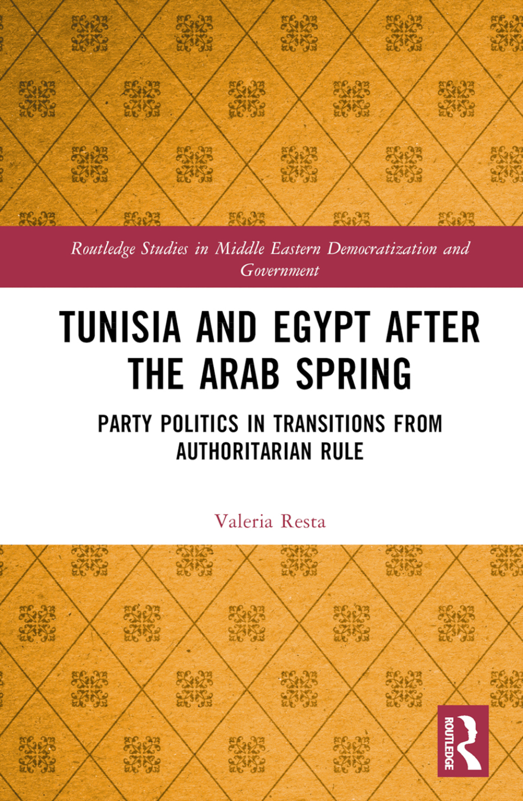 Tunisia and Egypt after the Arab Spring Party Politics in Transitions from Authoritarian Rule 1st Edition