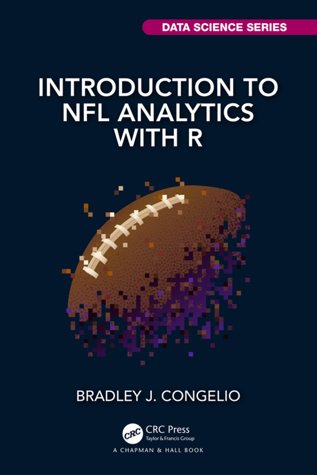 Introduction to NFL Analytics with R 1st Edition