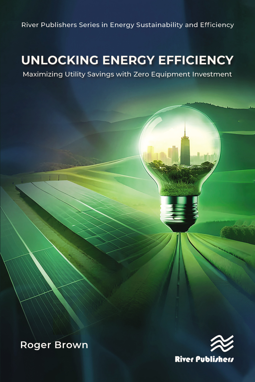 Unlocking Energy Efficiency Maximizing Utility Savings with Zero Equipment Investment 2nd Edition