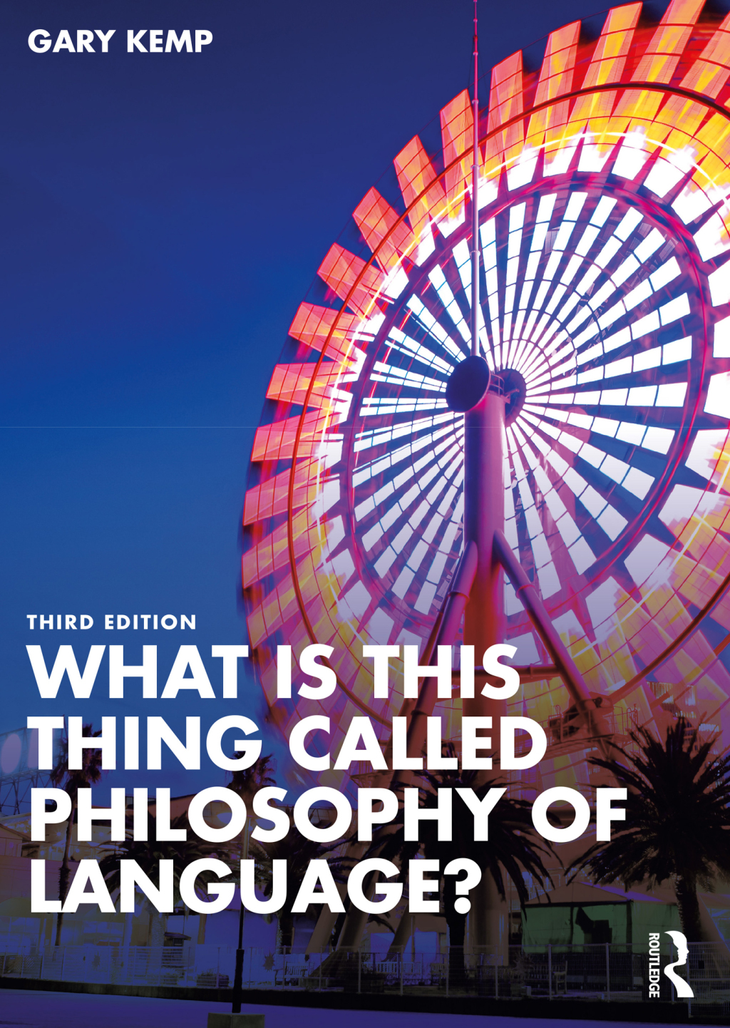 What is this thing called Philosophy of Language? 3rd Edition