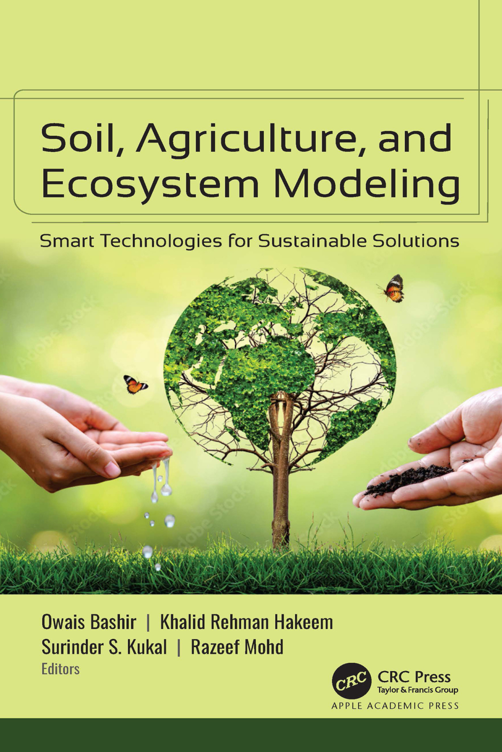 Soil, Agriculture, and Ecosystem Modeling Smart Technologies for Sustainable Solutions 1st Edition