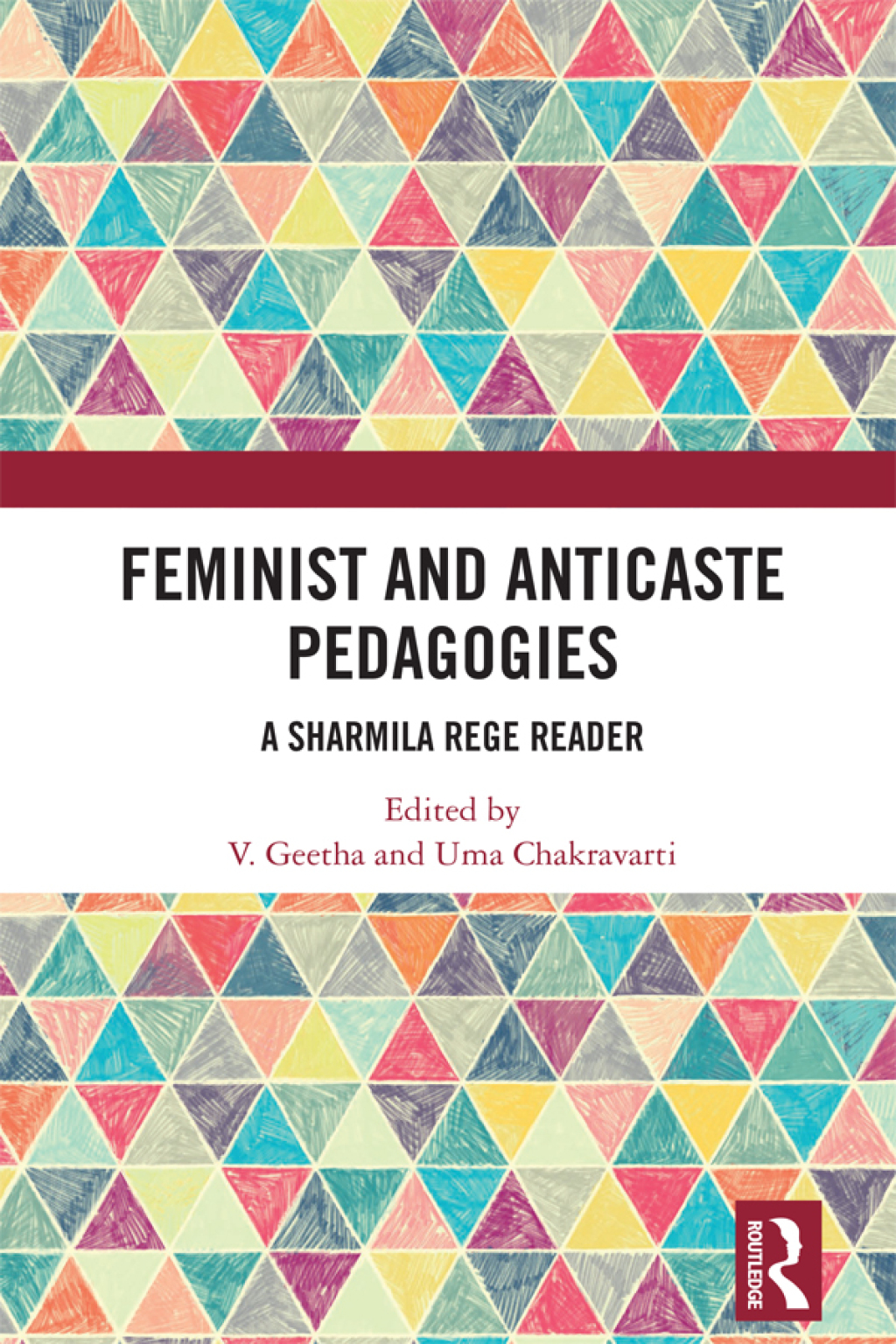 Feminist and Anticaste Pedagogies A Sharmila Rege Reader 1st Edition