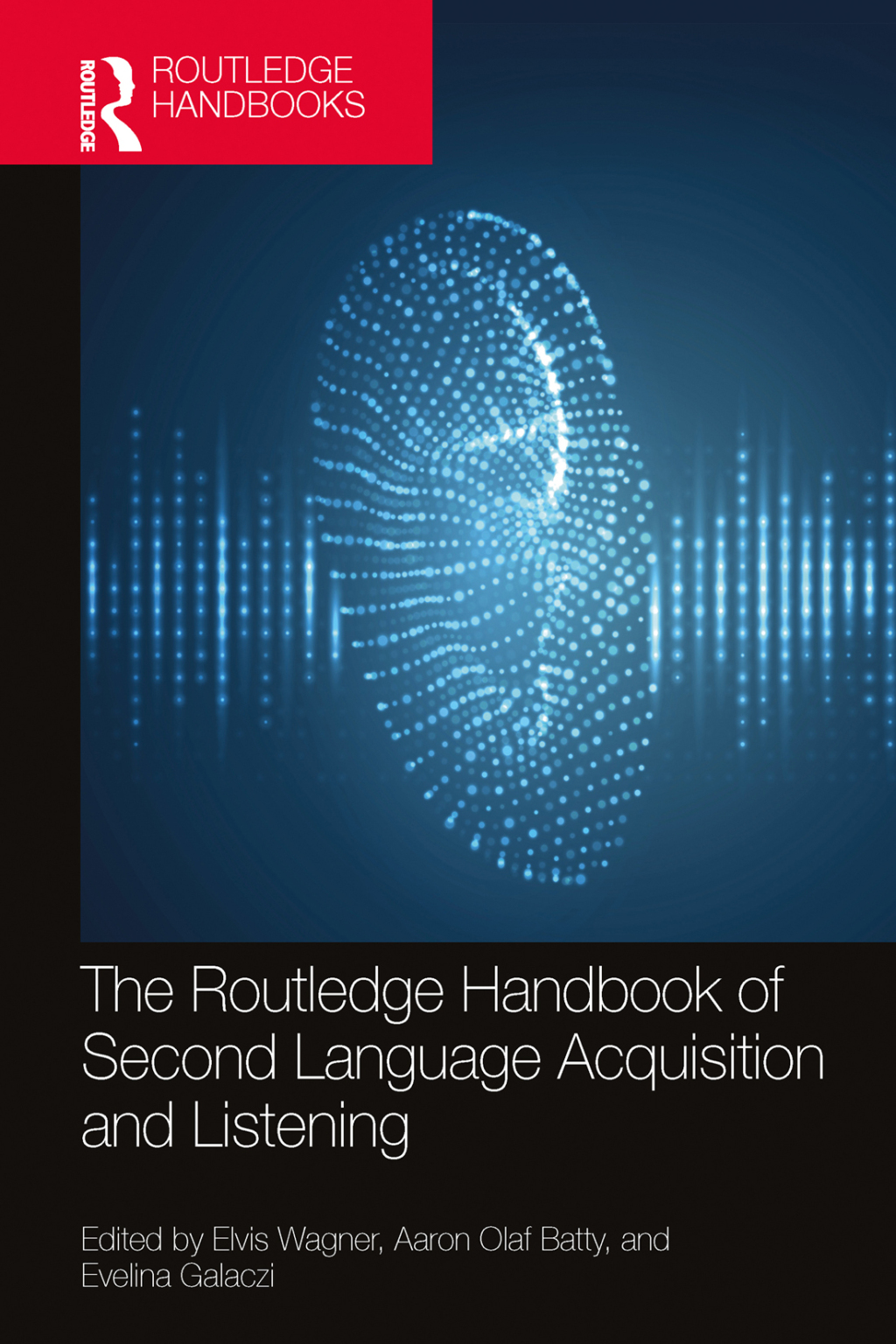 The Routledge Handbook of Second Language Acquisition and Listening 1st Edition