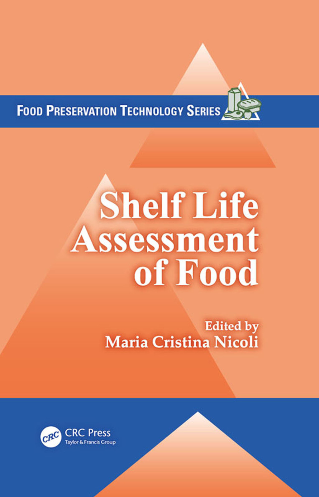 Shelf Life Assessment of Food 1st Edition