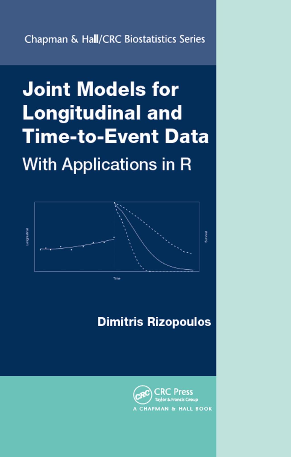 Joint Models for Longitudinal and Time-to-Event Data With Applications in R 1st Edition