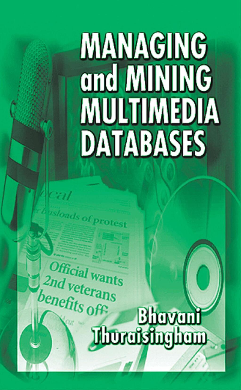 Managing and Mining Multimedia Databases 1st Edition