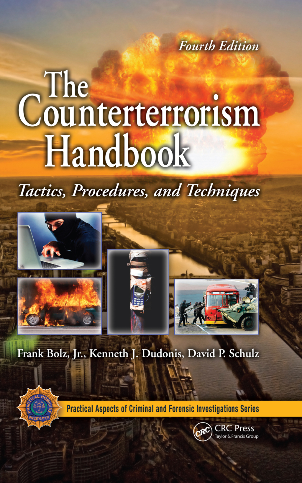 The Counterterrorism Handbook Tactics, Procedures, and Techniques, Fourth Edition 4th Edition