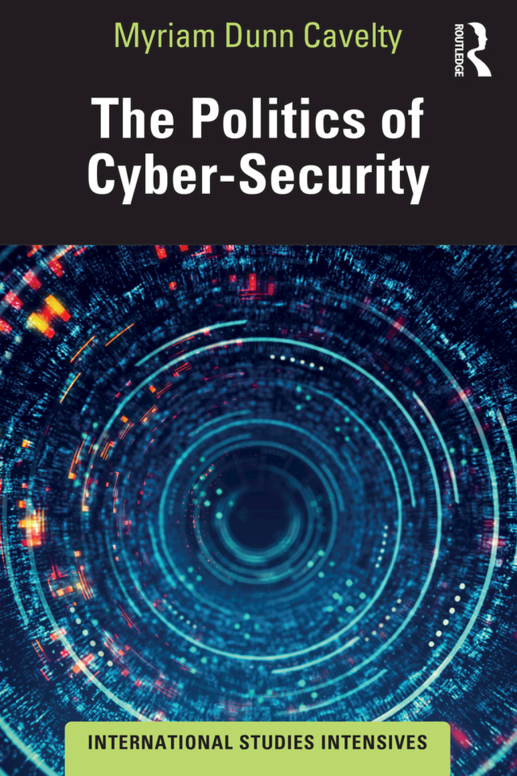 The Politics of Cyber-Security 1st Edition