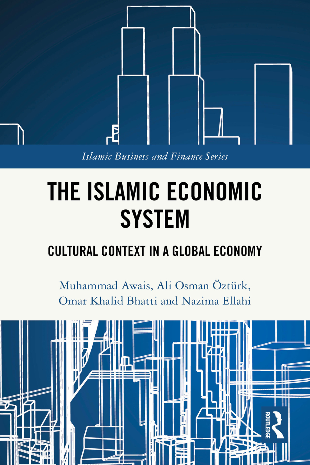 The Islamic Economic System Cultural Context in a Global Economy 1st Edition