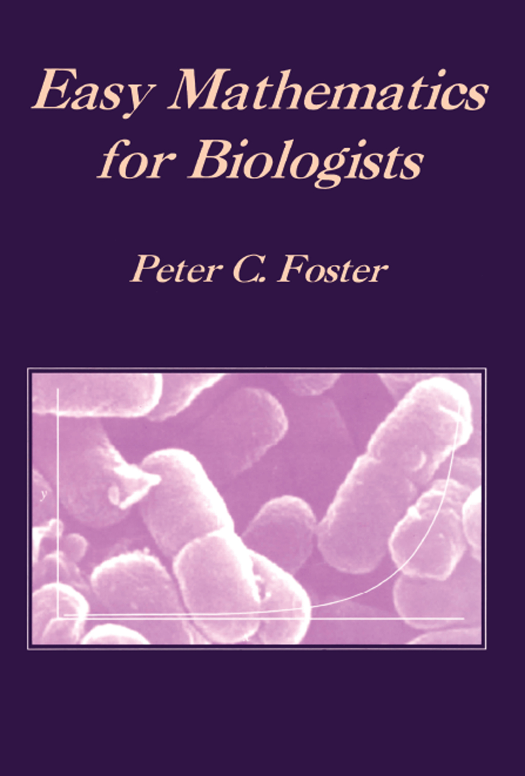 Easy Mathematics for Biologists 1st Edition