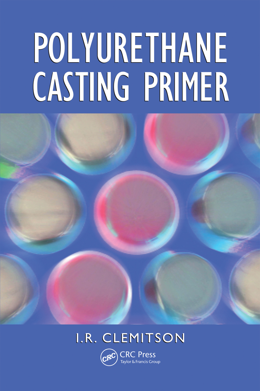 Polyurethane Casting Primer 1st Edition