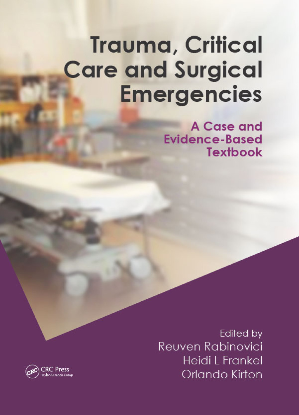 Trauma, Critical Care and Surgical Emergencies 1st Edition