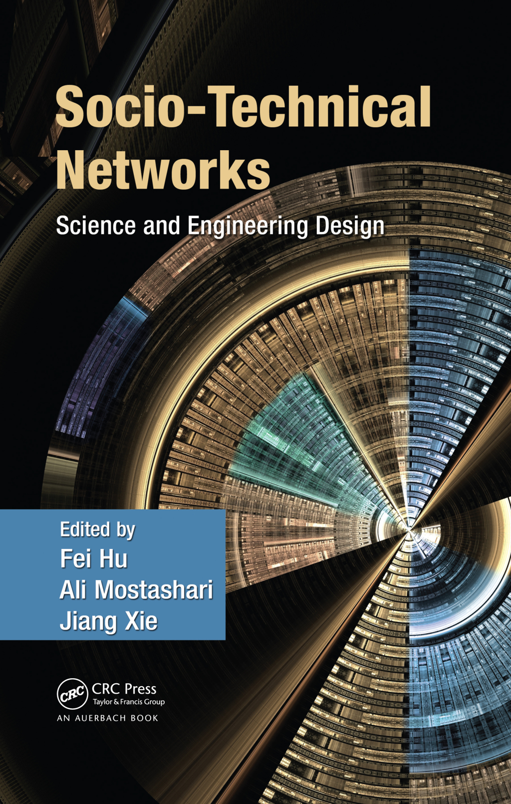 Socio-Technical Networks Science and Engineering Design 1st Edition