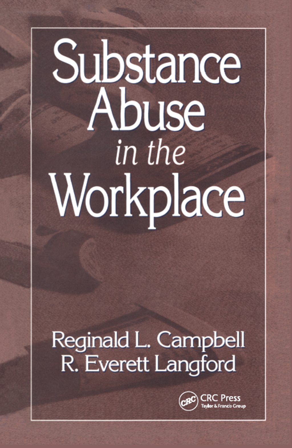 Substance Abuse in the Workplace 1st Edition