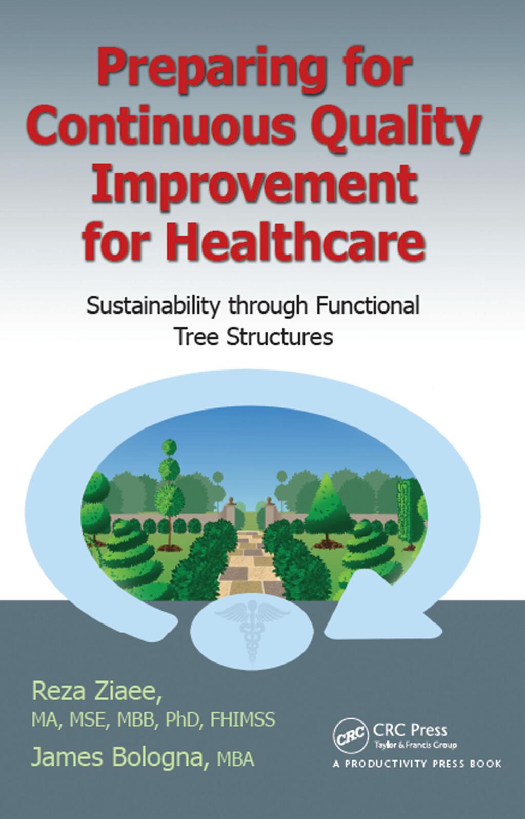 Preparing for Continuous Quality Improvement for Healthcare Sustainability through Functional Tree Structures 1st Edition