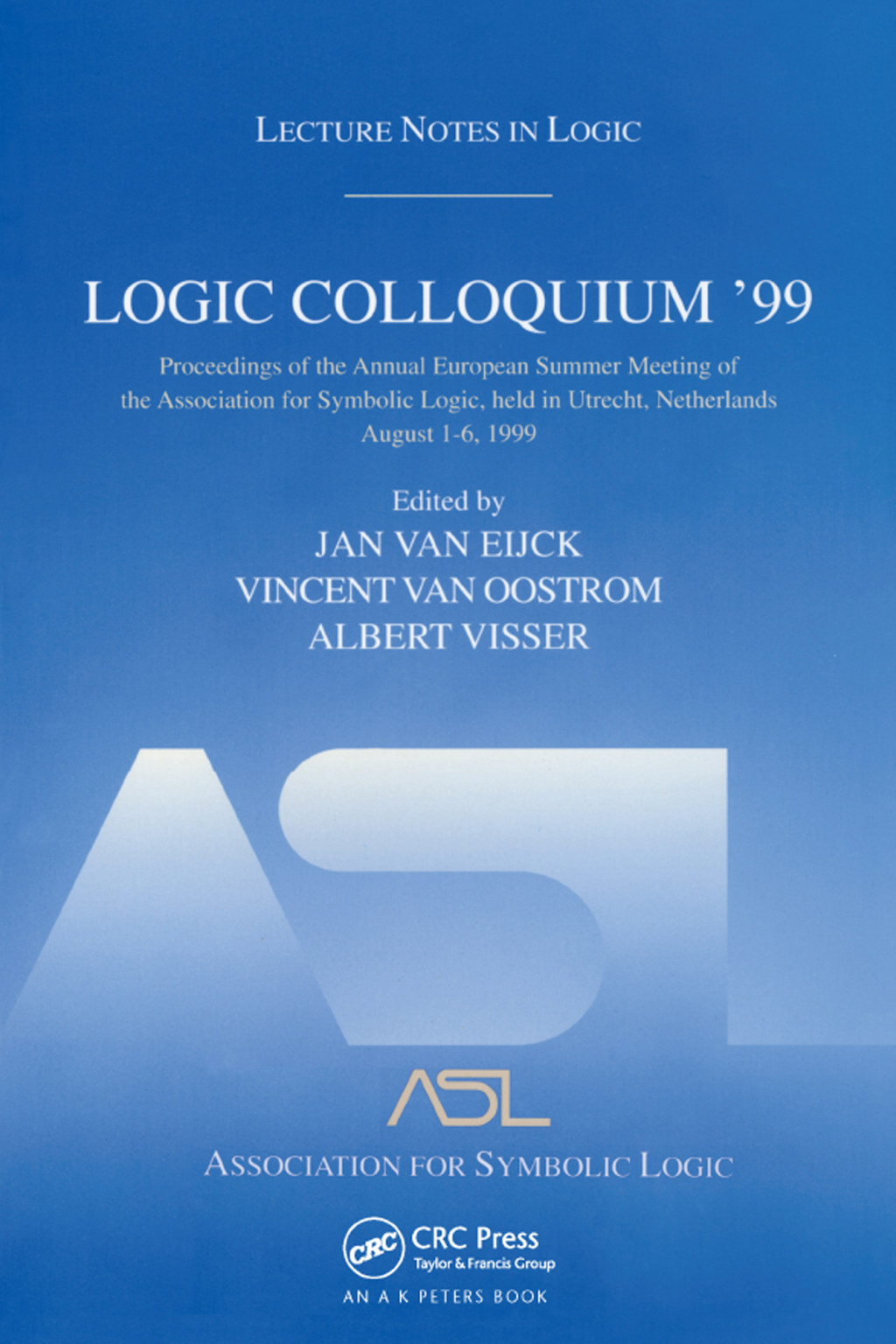 Logic Colloquium '99 Lecture Notes in Logic 17 1st Edition