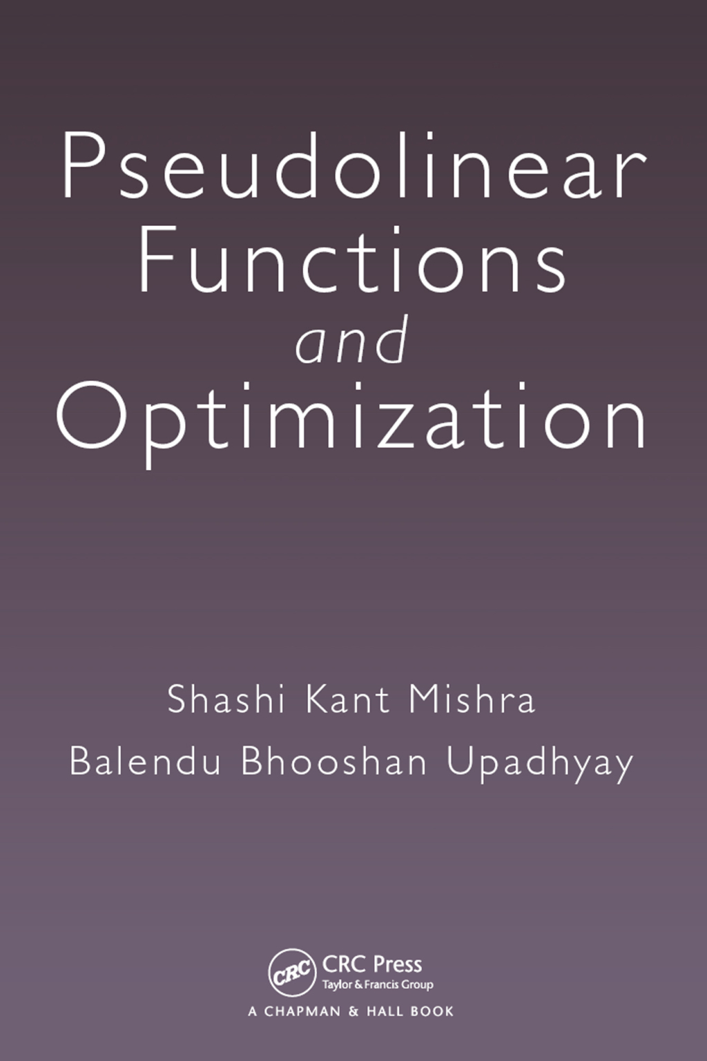 Pseudolinear Functions and Optimization 1st Edition