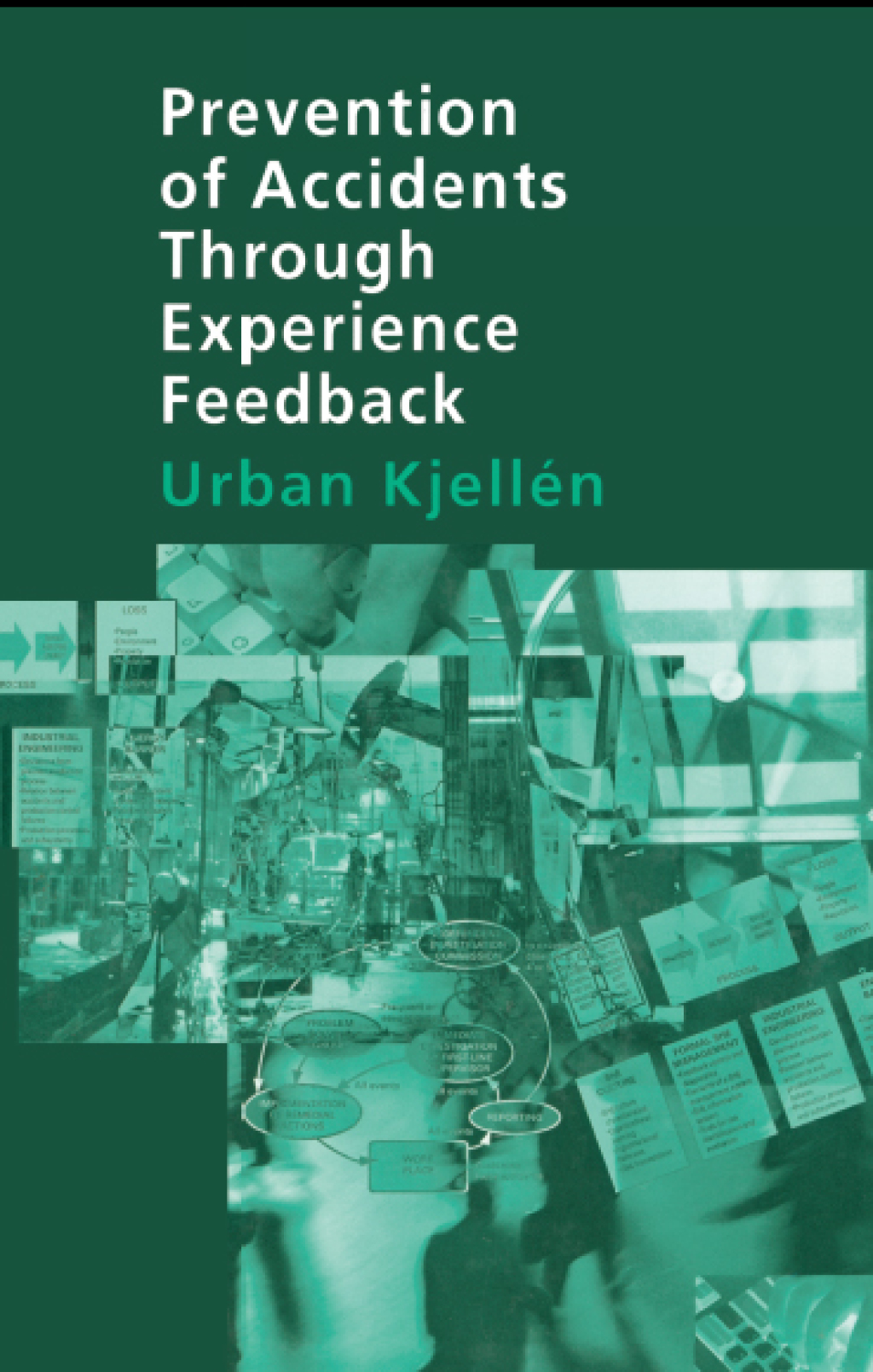 Prevention of Accidents Through Experience Feedback 1st Edition