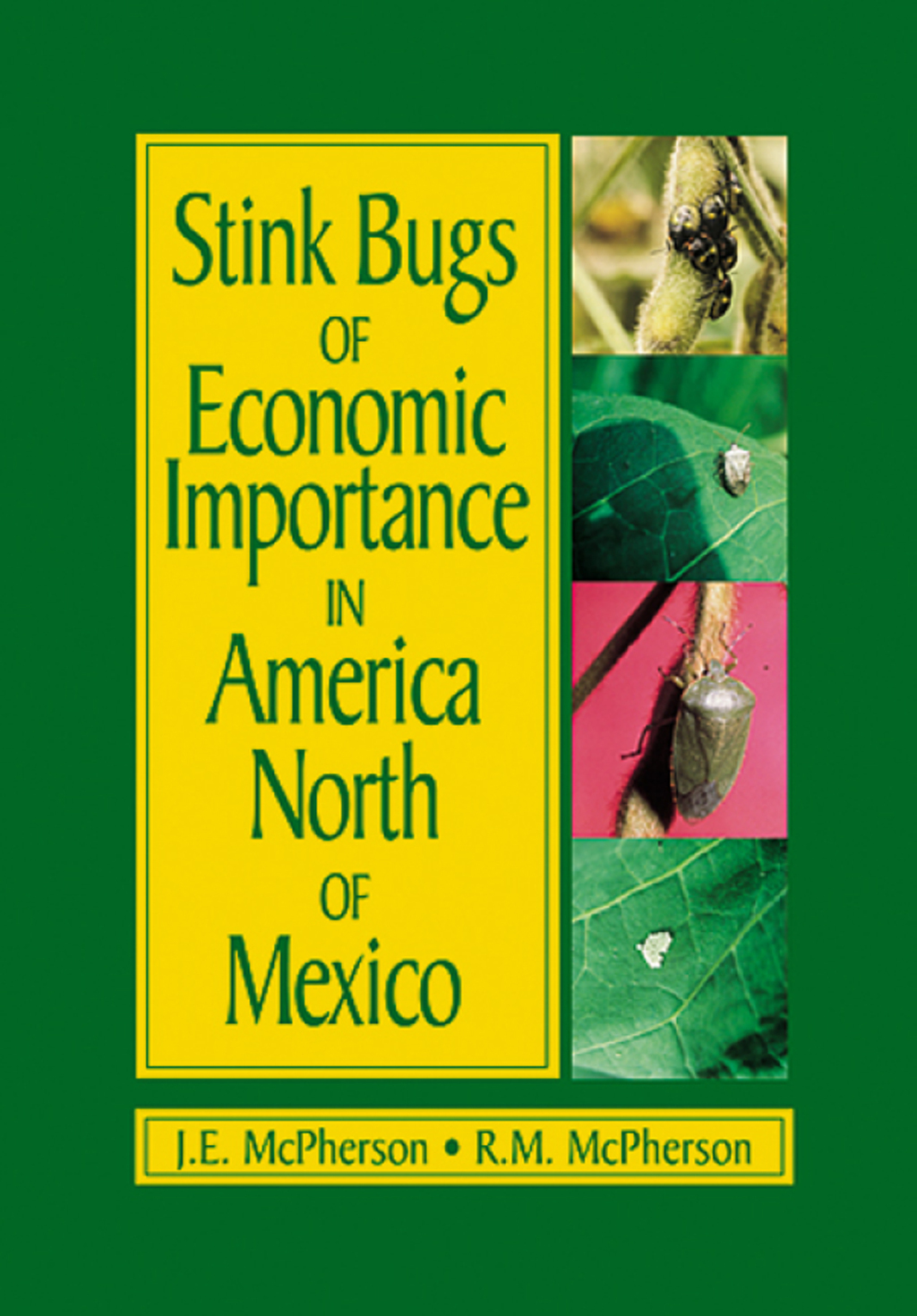 Stink Bugs of Economic Importance in America North of Mexico 1st Edition