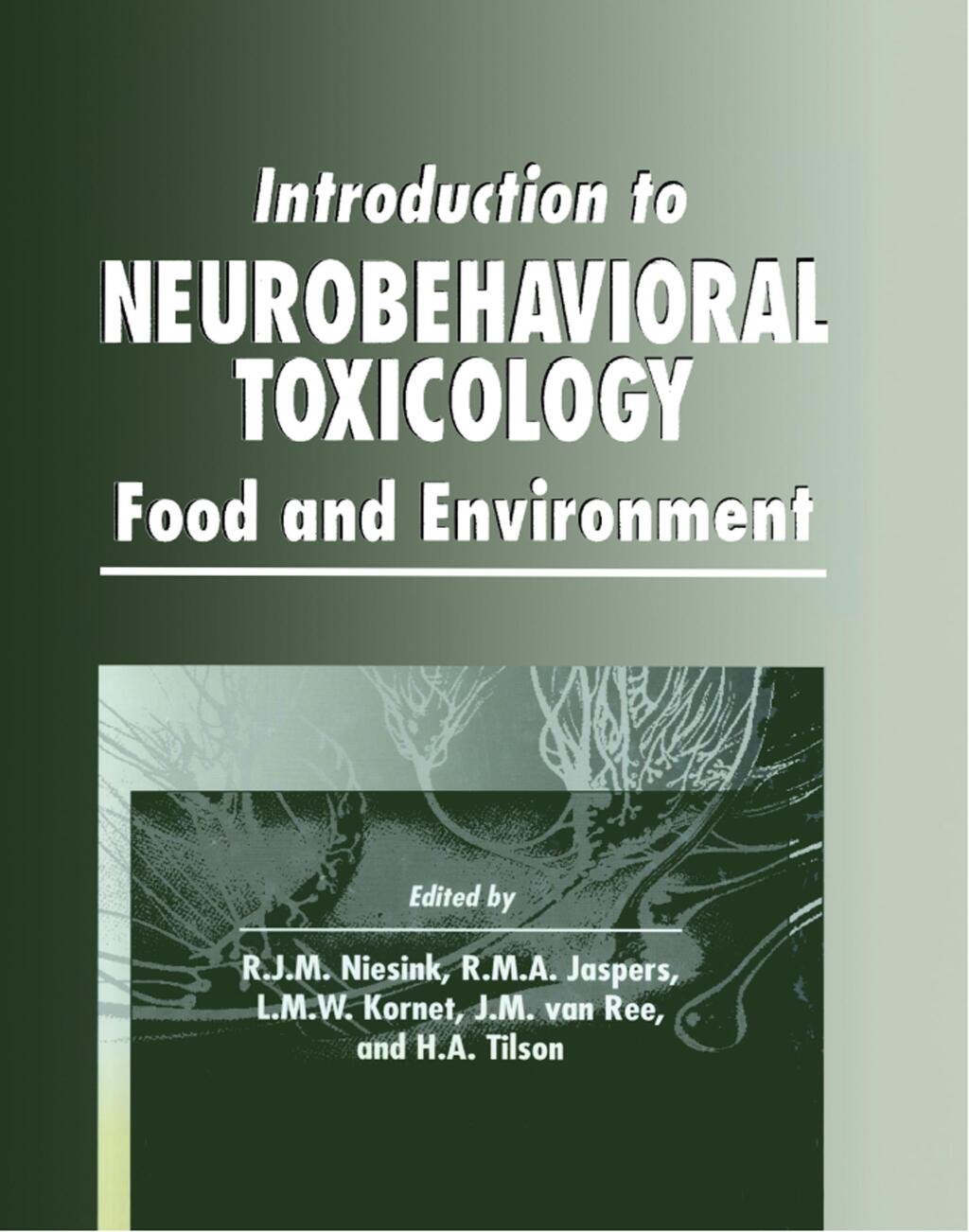 Introduction to Neurobehavioral Toxicology Food and Environment 1st Edition