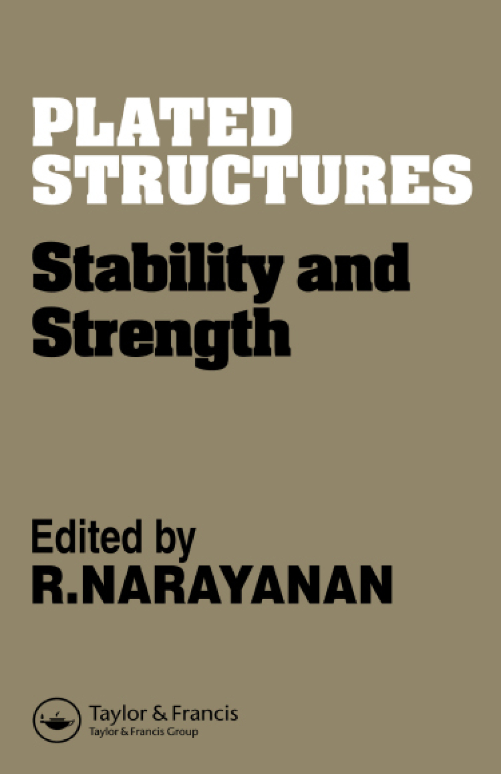 Plated Structures Stability and strength 1st Edition