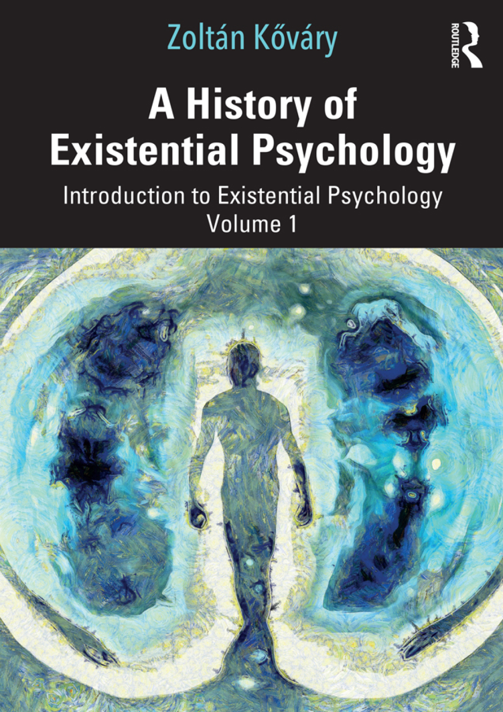 A History of Existential Psychology Introduction to Existential Psychology Volume 1 1st Edition