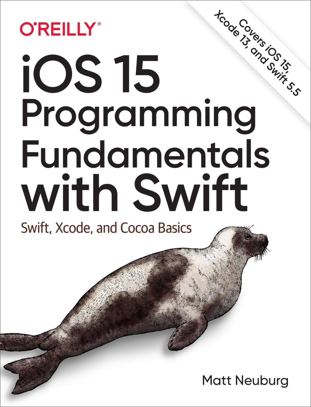 iOS 15 Programming Fundamentals with Swift Swift, Xcode, and Cocoa Basics 1st Edition