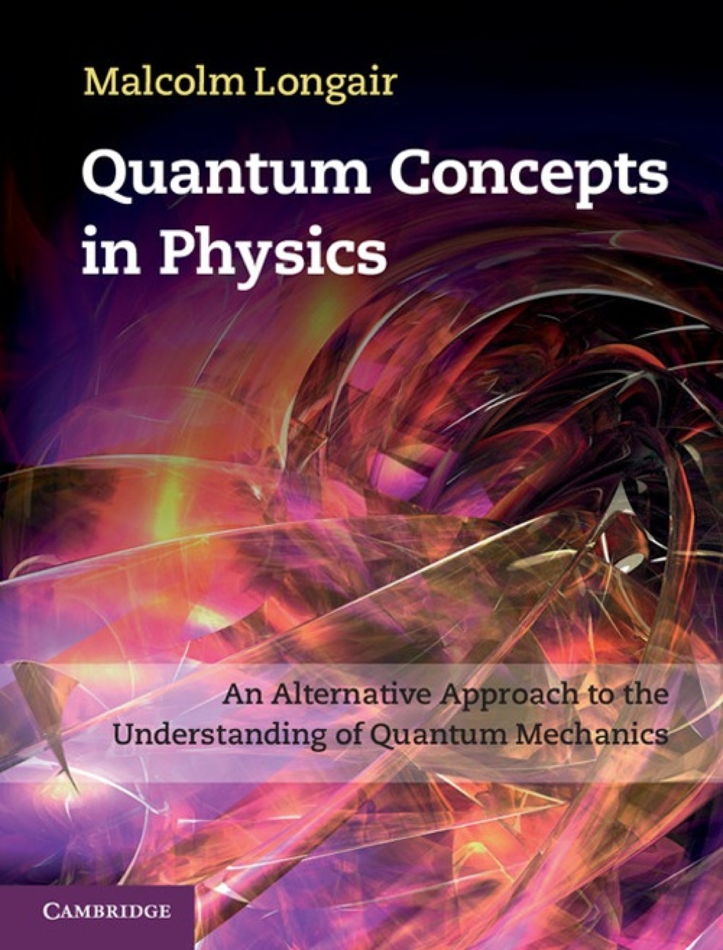 Quantum Concepts in Physics An Alternative Approach to the Understanding of Quantum Mechanics 1st Edition