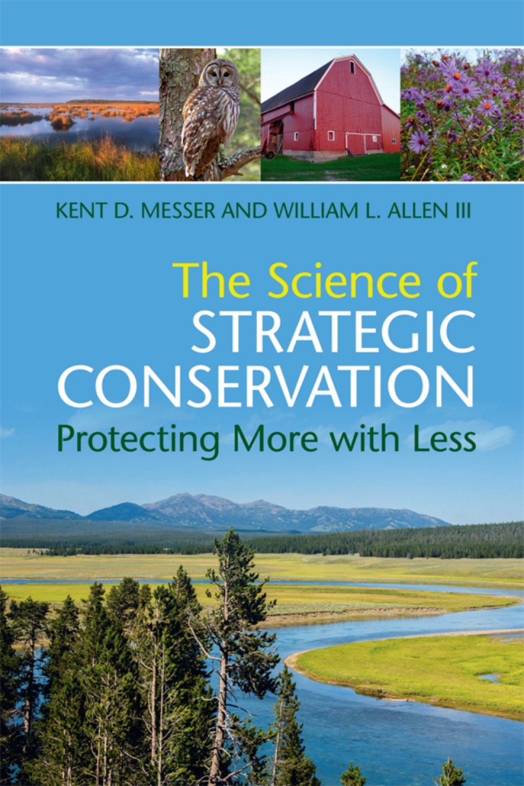 The Science of Strategic Conservation Protecting More with Less