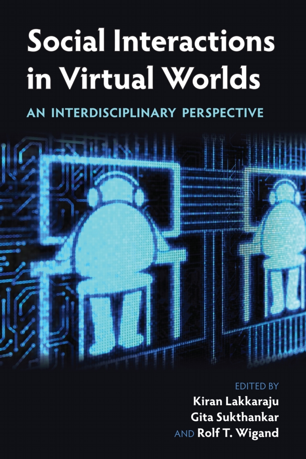 Social Interactions in Virtual Worlds An Interdisciplinary Perspective