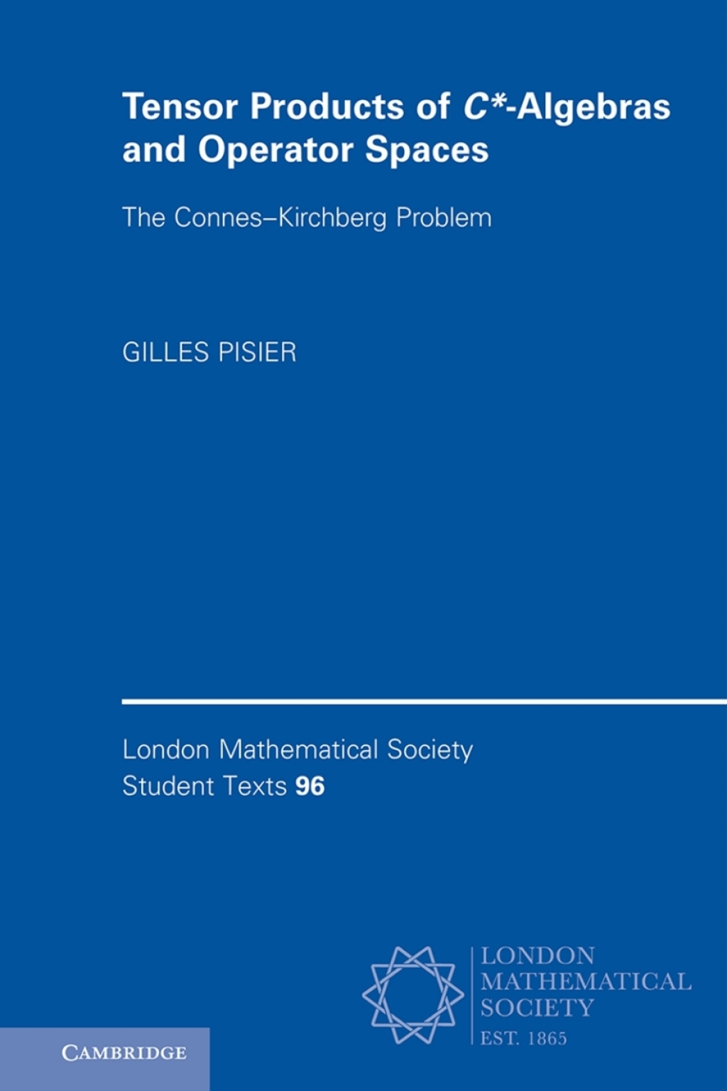 Tensor Products of C*-Algebras and Operator Spaces The Connes–Kirchberg Problem