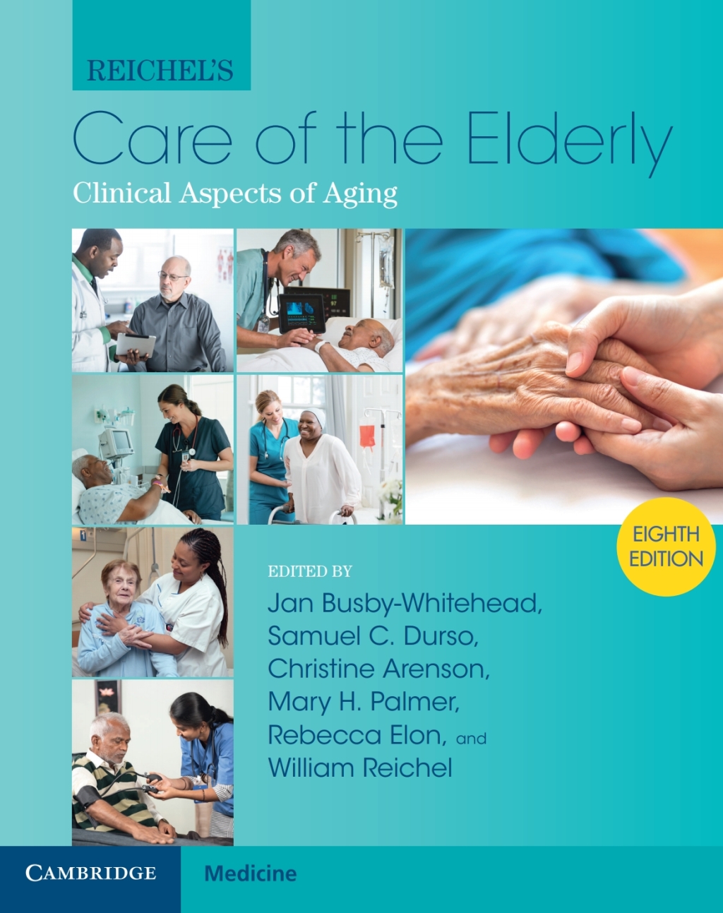 Reichel's Care of the Elderly Clinical Aspects of Aging 8th Edition