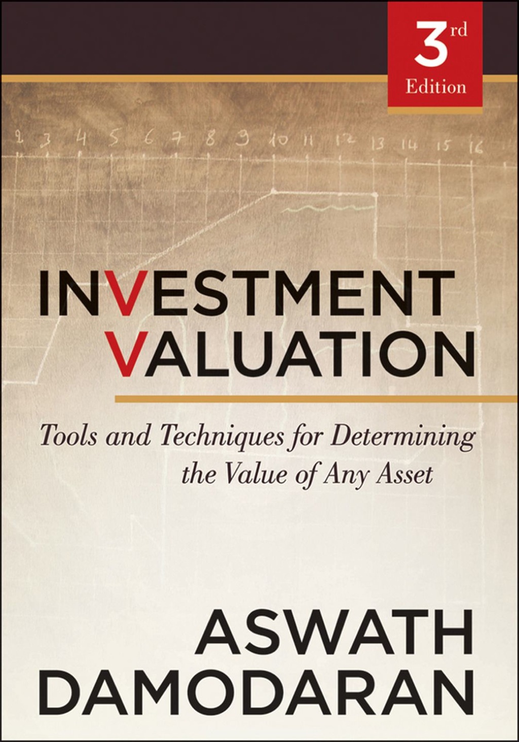 Investment Valuation: Tools and Techniques for Determining the Value of Any Asset 3rd Edition