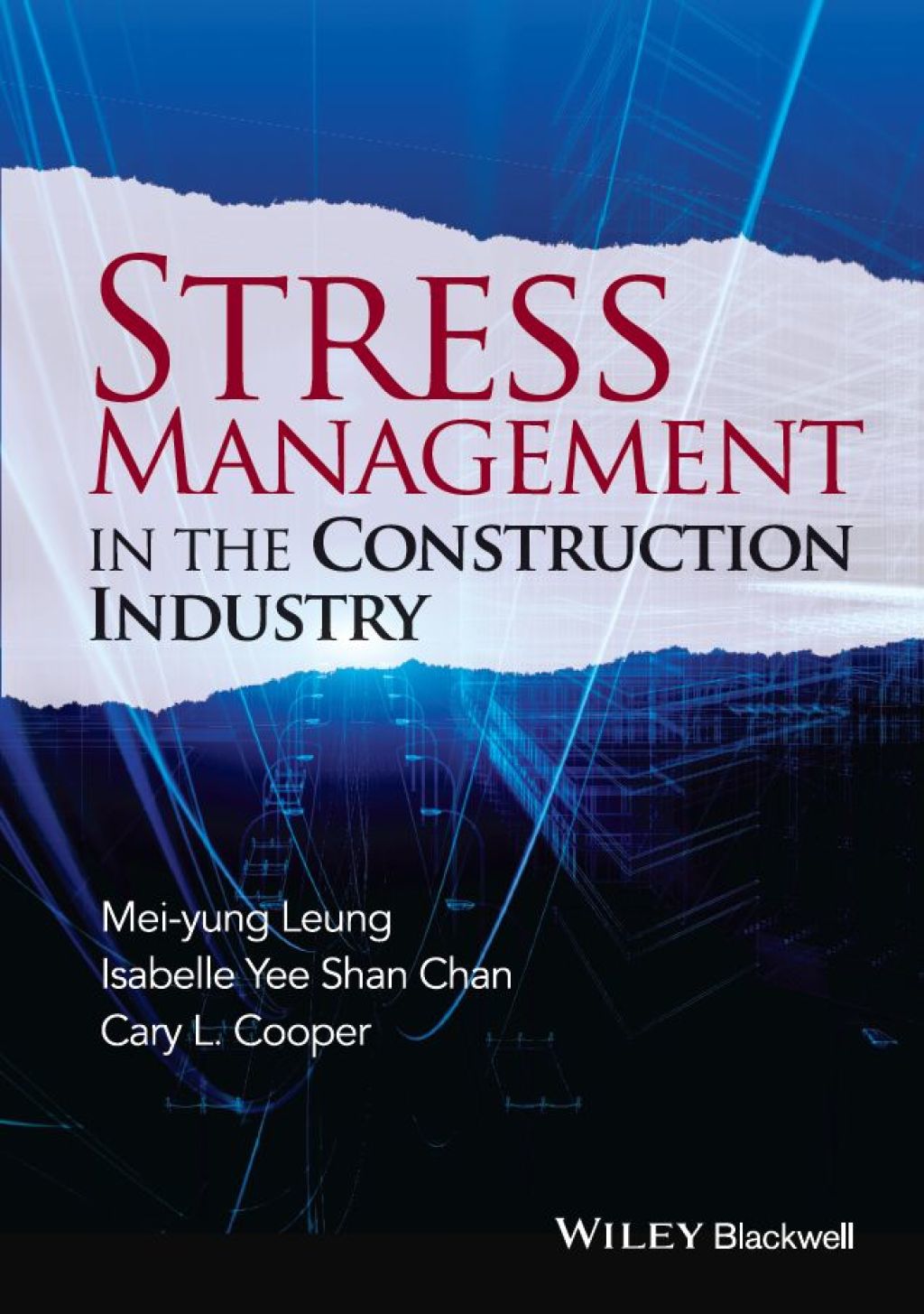 Stress Management in the Construction Industry 1st Edition