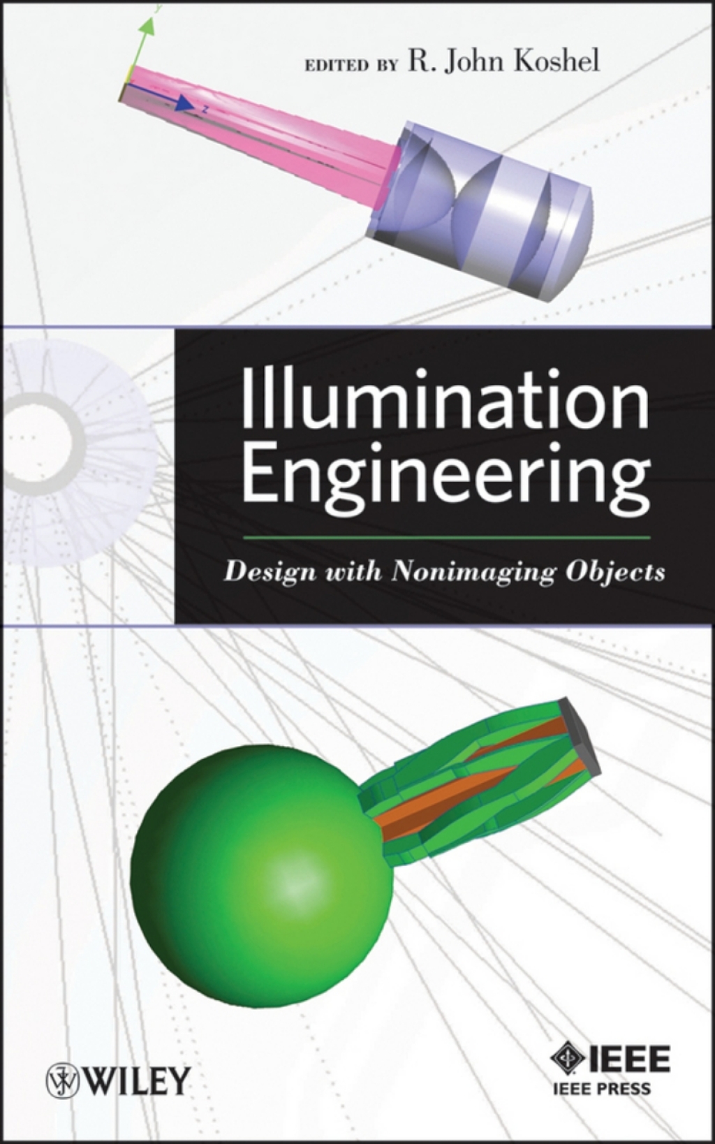 Illumination Engineering Design with Nonimaging Optics 1st Edition